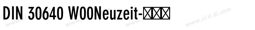 DIN 30640 W00Neuzeit字体转换 DIN 30640 W00Neuzeit字体转换
